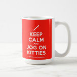[Skateboard] keep calm and jog on kitties  Mugs
