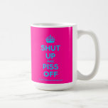 [Crown] shut up and piss off  Mugs