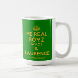 [Crown] me real boyz wade & laurence  Mugs