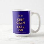 [UK Flag] keep calm and talk on  Mugs
