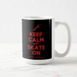 [Skateboard] keep calm and skate on  Mugs