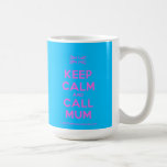 [UK Flag] keep calm and call mum  Mugs