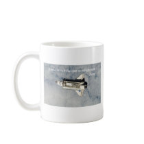Mugs, "Love is an exploding cigar we...smoke"