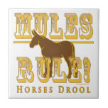 Mules Rule Horses Drool Tile