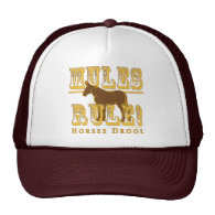 Mules Rule Horses Drool Trucker Hat