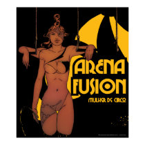 Mulher de Circo - Arena Fusion posters by victordiogenes Mulher de Circo - Arena Fusion posters