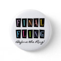 Multicolors Fling Before the Ring T-shirts button