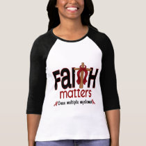 Multiple Myeloma Faith Matters Cross 1 t-shirts by awarenessgifts Multiple Myeloma Faith Matters Cross 1 t-shirts