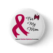 Multiple Myeloma For My Mom buttons by shopforawareness Multiple Myeloma For My Mom buttons