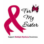 Multiple Myeloma For My Sister t-shirts