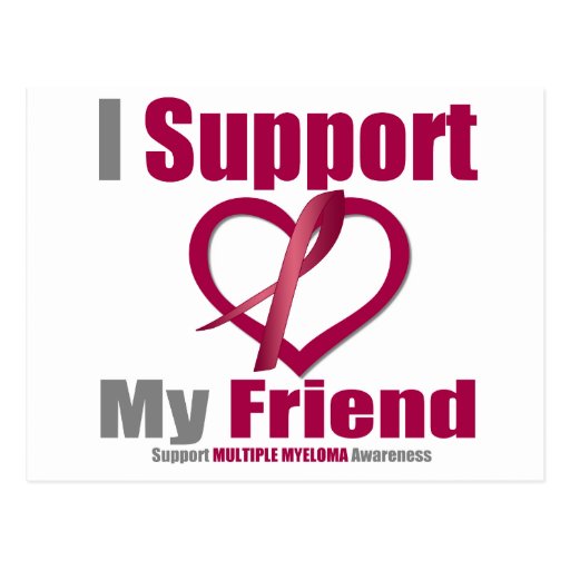 Multiple Myeloma I Support My Friend Post Cards