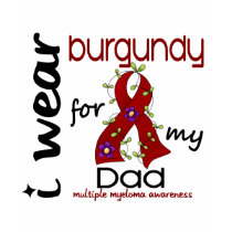 Multiple Myeloma I WEAR BURGUNDY FOR MY DAD 43 t-shirts by awarenessgifts Multiple Myeloma I WEAR BURGUNDY FOR MY DAD 43 t-shirts