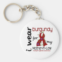 Multiple Myeloma I WEAR BURGUNDY FOR MY MOTHER-IN- Key Chains