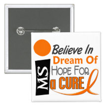 Multiple Sclerosis BELIEVE DREAM HOPE Pin