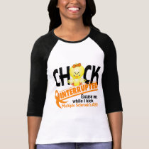 Multiple Sclerosis Chick Interrupted 2 t-shirts