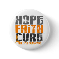 Multiple Sclerosis HOPE FAITH CURE Pinback Button