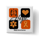 Multiple Sclerosis Hope Love Inspire Awareness Button