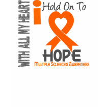 Multiple Sclerosis I Hold On To Hope t-shirts