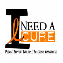 Multiple Sclerosis I NEED A CURE 1 t-shirts