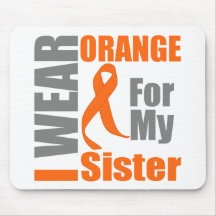 Multiple Sclerosis I Wear Orange Ribbon Sister Mouse Pad