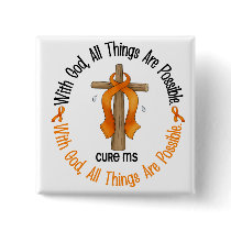 Multiple Sclerosis MS WITH GOD CROSS 1 Pinback Button