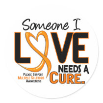 Multiple Sclerosis NEEDS A CURE 2 Round Sticker