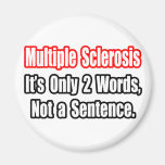Multiple Sclerosis Quote Refrigerator Magnets