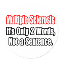 Multiple Sclerosis Quote stickers by multiplesclerosis Multiple Sclerosis Quote stickers