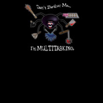 Multitasker Extraordinaire! t-shirts
