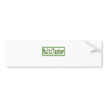 MultiTasker green Bumper Sticker