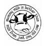 Mummy milk, better than milk from just any old cow tshirts