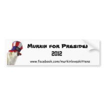 Murkin for President 2012 Campaign Bumper Sticker