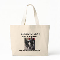 Murphy, Somedays I wish I was a pug too..., www... bags by Midwestpugrescue Murphy, Somedays I wish I was a pug too..., www... bags