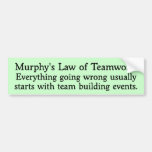 Murphy's Law for Teamwork Bumper Stickers