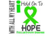 Muscular Dystrophy I Hold On To Hope t-shirts