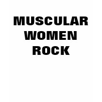 MUSCULAR WOMEN ROCK t-shirts by MikaylaMiles MUSCULAR WOMEN ROCK t-shirts