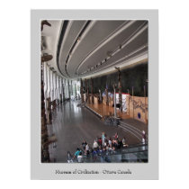 Museum of Civilization - Main Hall posters by joelor Museum of Civilization - Main Hall posters