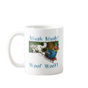 Mush Mush Woof Woof mugs by zipteedoo Mush Mush Woof Woof mugs