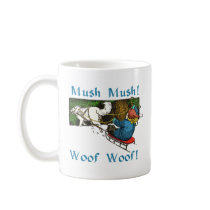 Mush Mush Woof Woof mugs by zipteedoo Mush Mush Woof Woof mugs