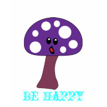 mushroom Be Happy T-SHIRT