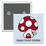 Mushroom Toadstool Fairy House Home Sweet Gnome Pinback Button