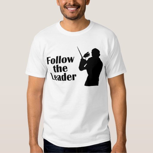 follow your leader t shirt