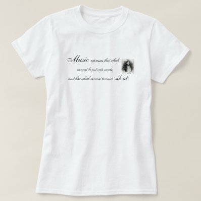 Music Expresses What Cannot Be Put Into Words T-shirt