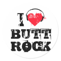 Music I love butt rock stickers