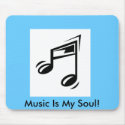Music Is My Soul! mousepads