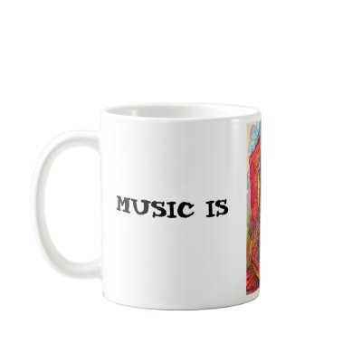  MUSIC IS, MY SOUL COFFEE MUG by mikegranatt