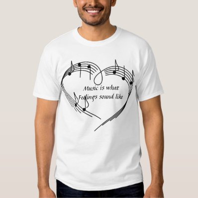 Music is what feelings sound like T-shirt