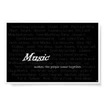 Music makes the people come together posters