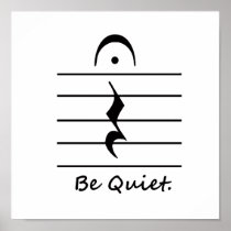 Music Notation Rest Be Quiet Posters