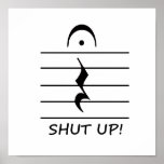 Music Notation Rest with Shut up posters